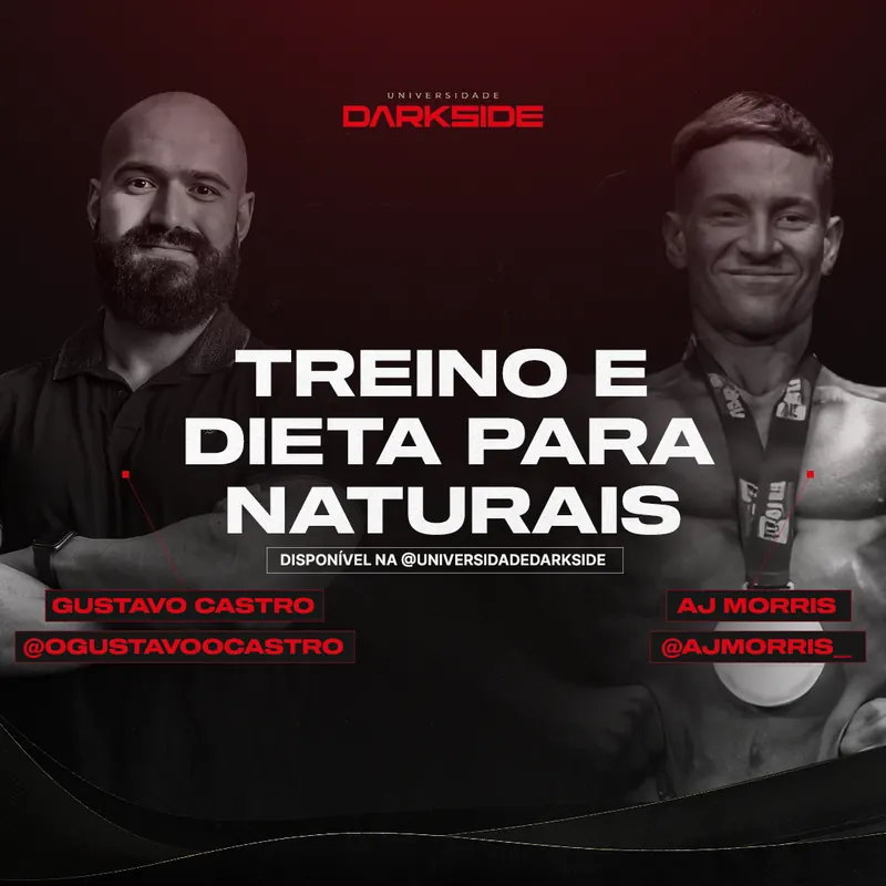 Treino e dieta para naturais — Gustavo Castro & AJ Morris